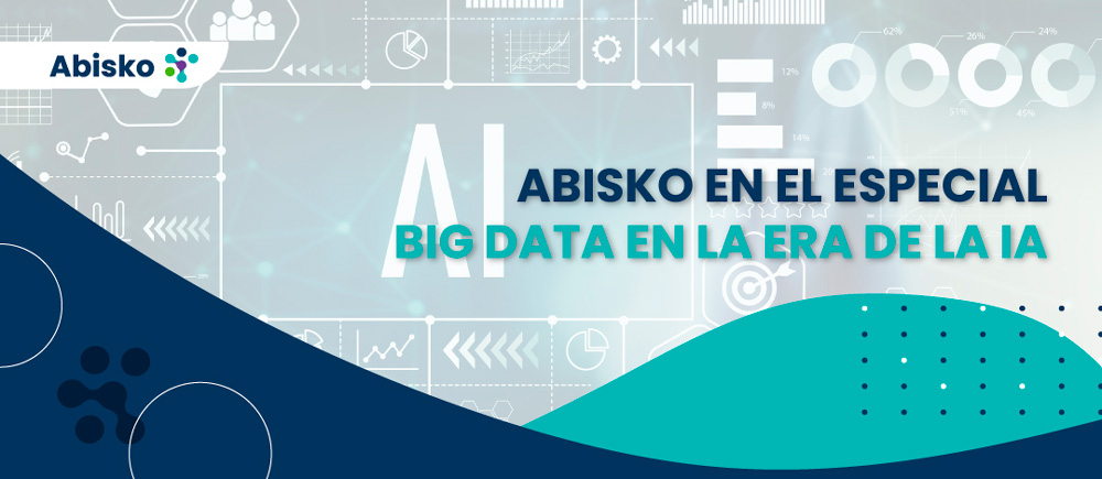 Abisko Group en el Especial de Big Data y IA - Avance Tecnológico